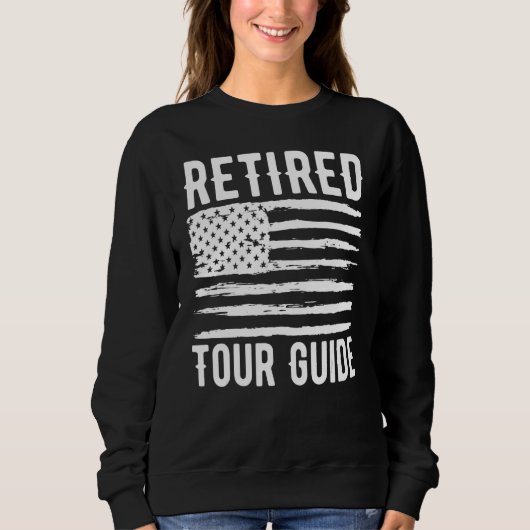 Retired Tour Guide Profession American Flag スウェットシャツ (正面)