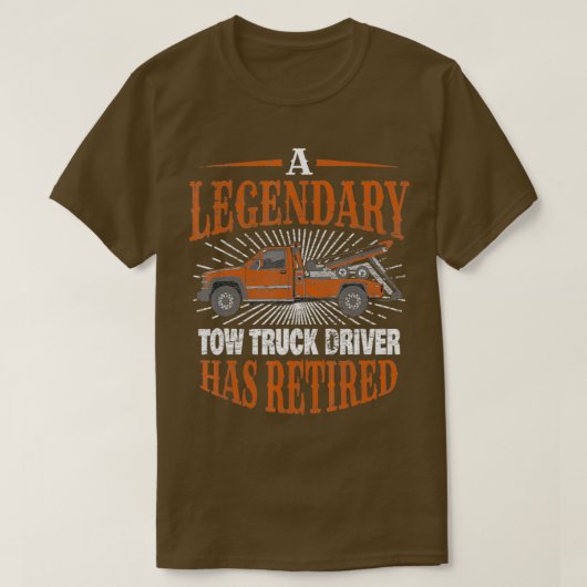 Retired Tow Truck Driver Retirement Gift Tシャツ (デザイン正面)