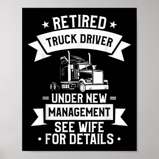Retired Truck Driver Funny Retirement Quote For A  ポスター (正面)