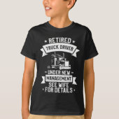 Retired Truck Driver Funny Retirement Quote For A  Tシャツ (正面)