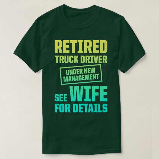 Retired Truck Driver Trucker Retirement 2417 Tシャツ (デザイン正面)