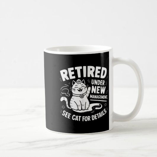 Retired Under New Management - Funny Cat Retiremen コーヒーマグカップ (右)