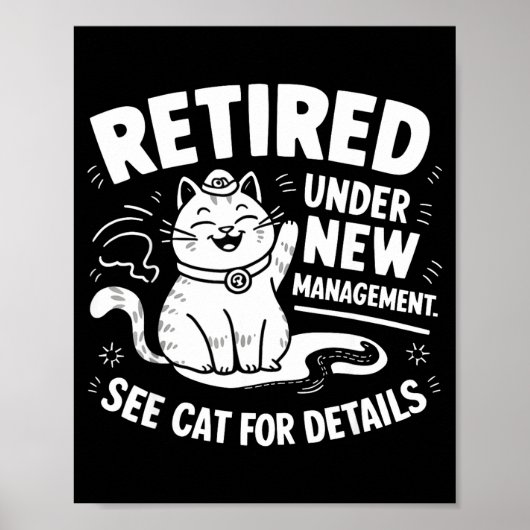 Retired Under New Management - Funny Cat Retiremen ポスター (正面)