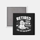 Retired Under New Management - Funny Cat Retiremen マグネット (正面/裏面)
