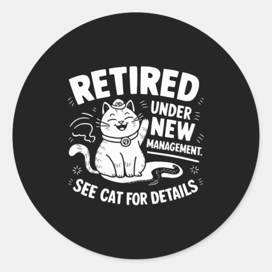Retired Under New Management - Funny Cat Retiremen ラウンドシール (正面)