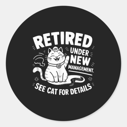 Retired Under New Management - Funny Cat Retiremen ラウンドシール (正面)
