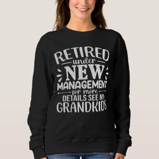 Retired Under New Management Funny Grandma スウェットシャツ