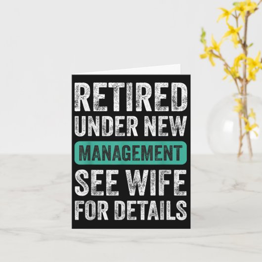 Retired Under New Management, Funny Husband Humor  カード (黄色い花)
