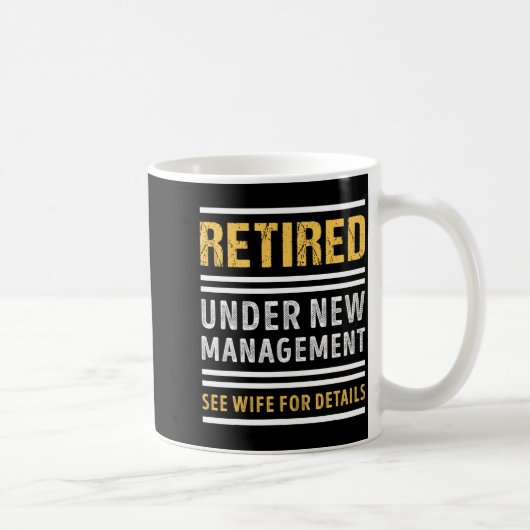 Retired Under New Management Funny Retirement  コーヒーマグカップ (右)