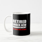 Retired, Under New Management, Funny Retirement Gi コーヒーマグカップ (左)