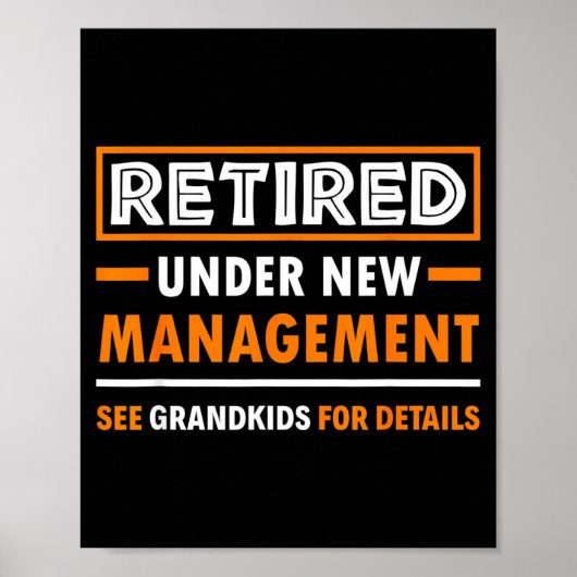 Retired Under New Management Grandkids Funny Retir ポスター (正面)