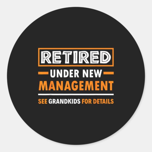 Retired Under New Management Grandkids Funny Retir ラウンドシール (正面)
