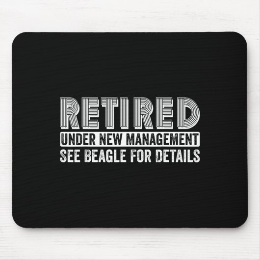 Retired Under New Management See Beagle For Detail マウスパッド (正面)