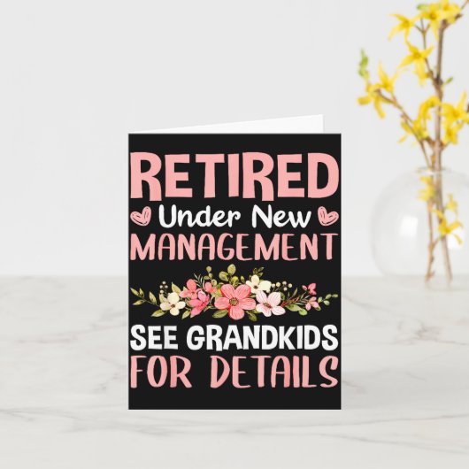 Retired Under New Management See Grandkids Funny R カード (黄色い花)