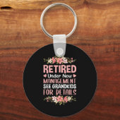 Retired Under New Management See Grandkids Retirem キーホルダー (正面)