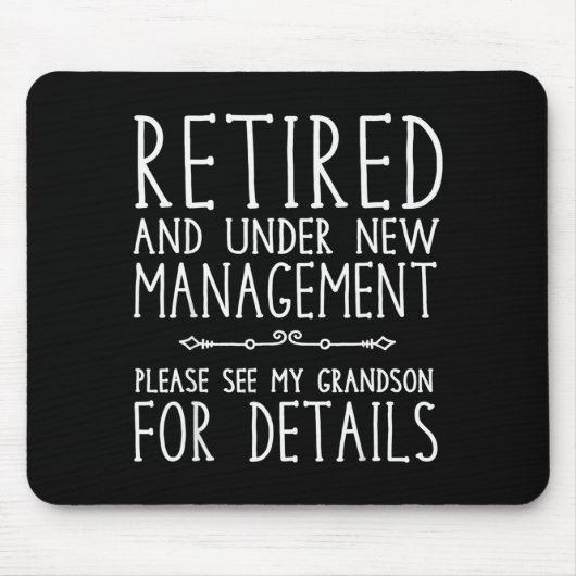 Retired Under New Management - See Grandson For De マウスパッド (正面)