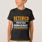 Retired Under New Management See Grandson For Deta Tシャツ (正面)