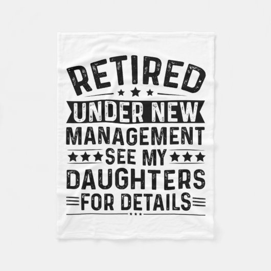 Retired Under New Management. See My Daughters For フリースブランケット (正面)