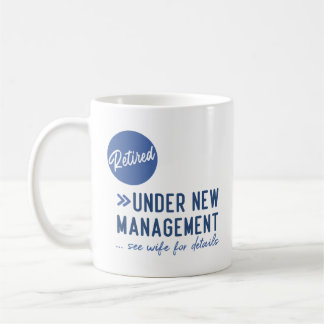 Retired, under new management, see wife for detail コーヒーマグカップ