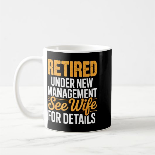 Retired Under New Management See Wife For Details コーヒーマグカップ (左)