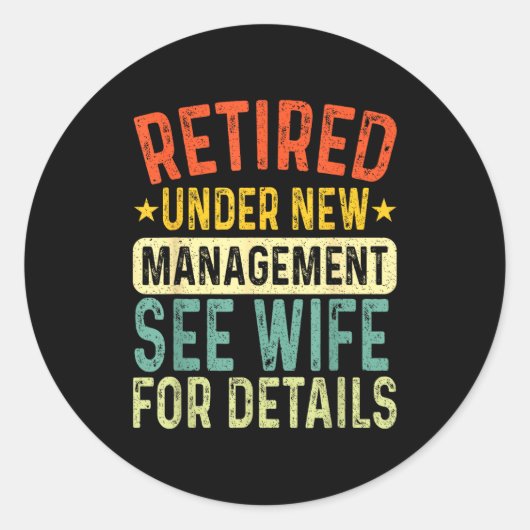 Retired Under New Management See Wife For Details ラウンドシール (正面)