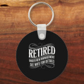 Retired Under New Management See Wife Funny Retire キーホルダー (正面)