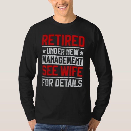 Retired Under New Management See Wife Men Dad Reti Tシャツ (正面)