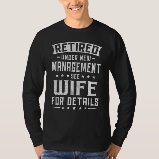Retired Under New Management See Wife Men Dad Reti Tシャツ (正面)