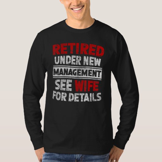 Retired Under New Management See Wife Men Dad Reti Tシャツ (正面)