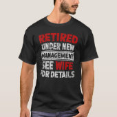 Retired Under New Management See Wife Men Dad Reti Tシャツ (正面)