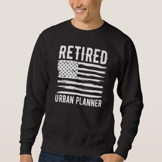 Retired Urban Planner Profession American Flag Pre スウェットシャツ (正面)