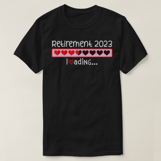 Retirement 2023 Loading Incoming Countdown To Be R Tシャツ (デザイン正面)