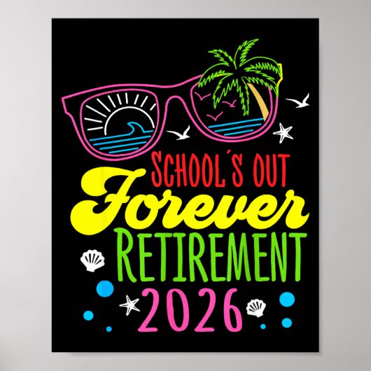 Retirement 2026 Schools Out Forever Funny Retired ポスター (正面)