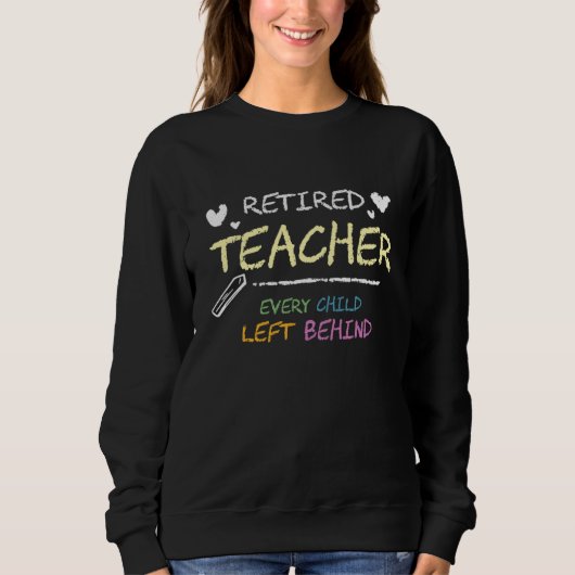 Retirement Apparel Retired Teacher スウェットシャツ (正面)