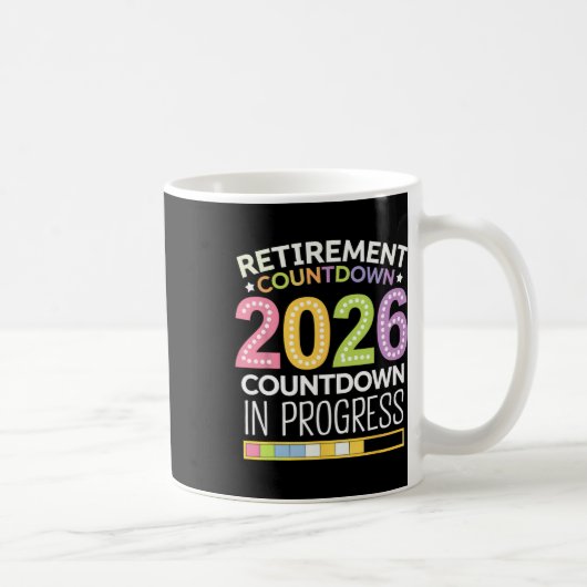 Retirement Cl Of 2026 Teacher Countdown Loading Te コーヒーマグカップ (右)