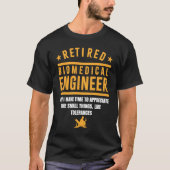 Retirement Engineering Retiree Retired Biomedical Tシャツ (正面)