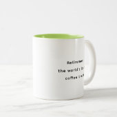 Retirement Funny & Inspirational Quotes Mug ツートーンマグカップ (正面右)