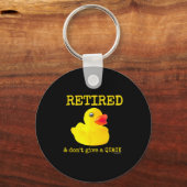 Retirement Funny Retired I Don't Give A Quack Rubb キーホルダー (正面)