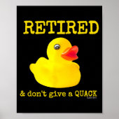 Retirement Funny Retired I Don't Give A Quack Rubb ポスター (正面)