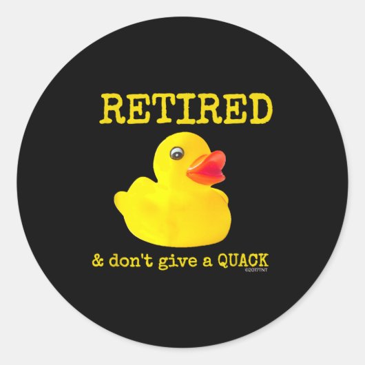 Retirement Funny Retired I Don't Give A Quack Rubb ラウンドシール (正面)