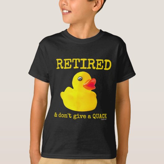 Retirement Funny Retired I Don't Give A Quack Rubb Tシャツ (正面)