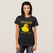 Retirement Funny Retired I Don't Give A Quack Rubb Tシャツ (正面フル)