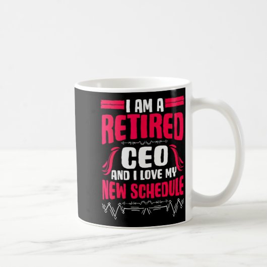Retirement I'm A Retired Ceo  コーヒーマグカップ (右)