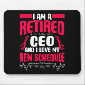 Retirement I'm A Retired Ceo  マウスパッド (正面)