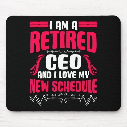 Retirement I'm A Retired Ceo  マウスパッド (正面)