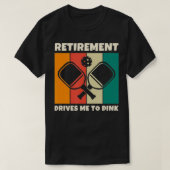 Retirement Paddleball Pickleball for Pickleball Pl Tシャツ (デザイン正面)