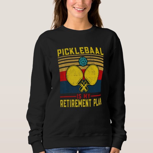 Retirement Pickleball Apparel PickleBall Paddle Pl スウェットシャツ (正面)
