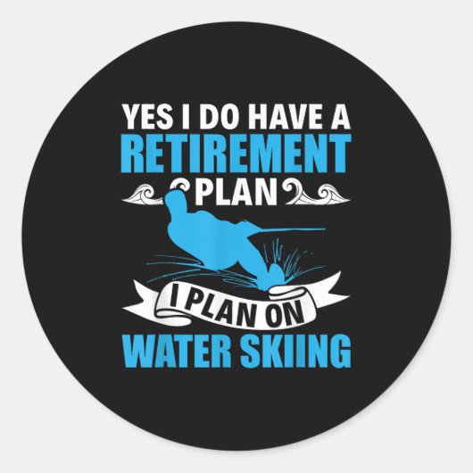 Retirement Plan Water Skier Water Ski Waterskiing  ラウンドシール (正面)