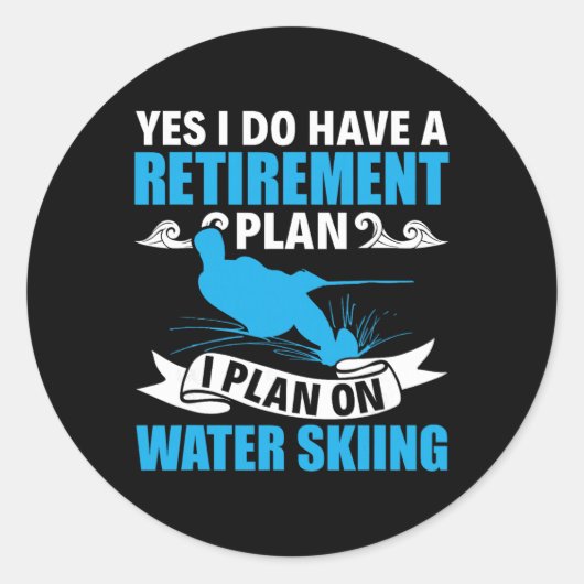 Retirement Plan Water Skier Water Ski Waterskiing  ラウンドシール (正面)