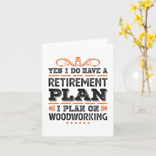 Retirement Plan Woodworking Gift Funny カード (黄色い花)